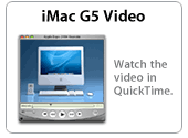 iMac G5 Video. Watch the video in QuickTime.